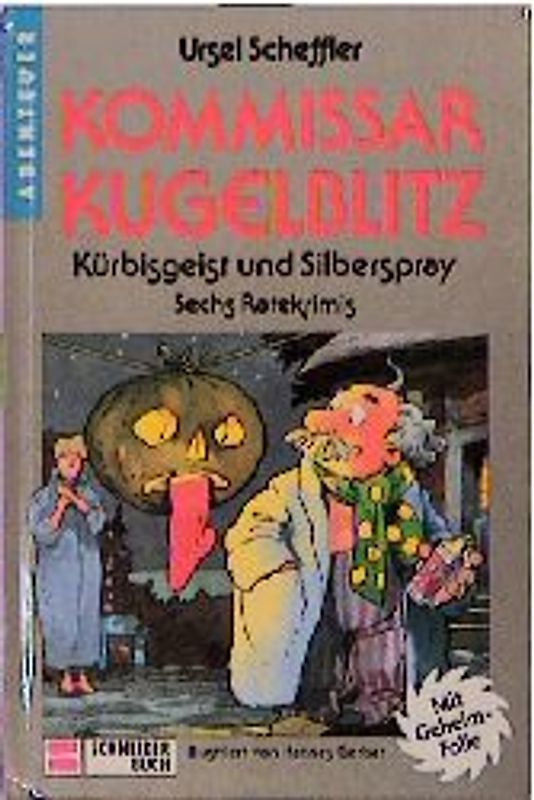 Kommissar Kugelblitz. Grossdruck / Kürbisgeist und Silberspray