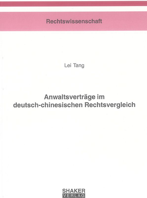 Anwaltsverträge im deutsch-chinesischen Rechtsvergleich