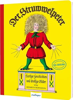 Der Struwwelpeter: Lustige Geschichten und drollige Bilder