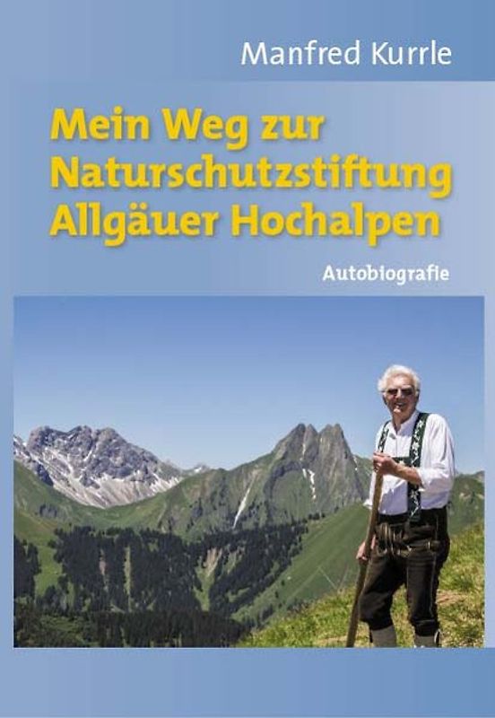 Mein Weg zur Naturschutzstiftung Allgäuer Hochalpen