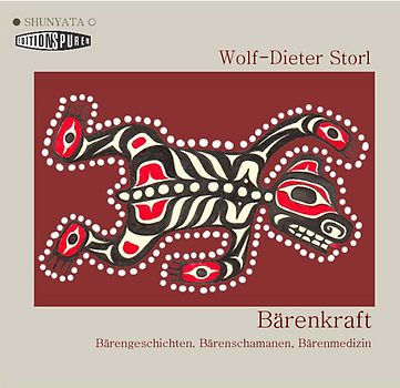 Bärenkraft. Bärengeschichten, Bärenschamanen, Bärenmedizin