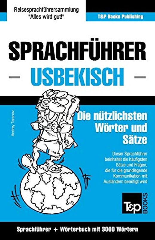 Sprachführer Deutsch-Usbekisch und thematischer Wortschatz mit 3000 Wörtern (German Collection, Band 311)