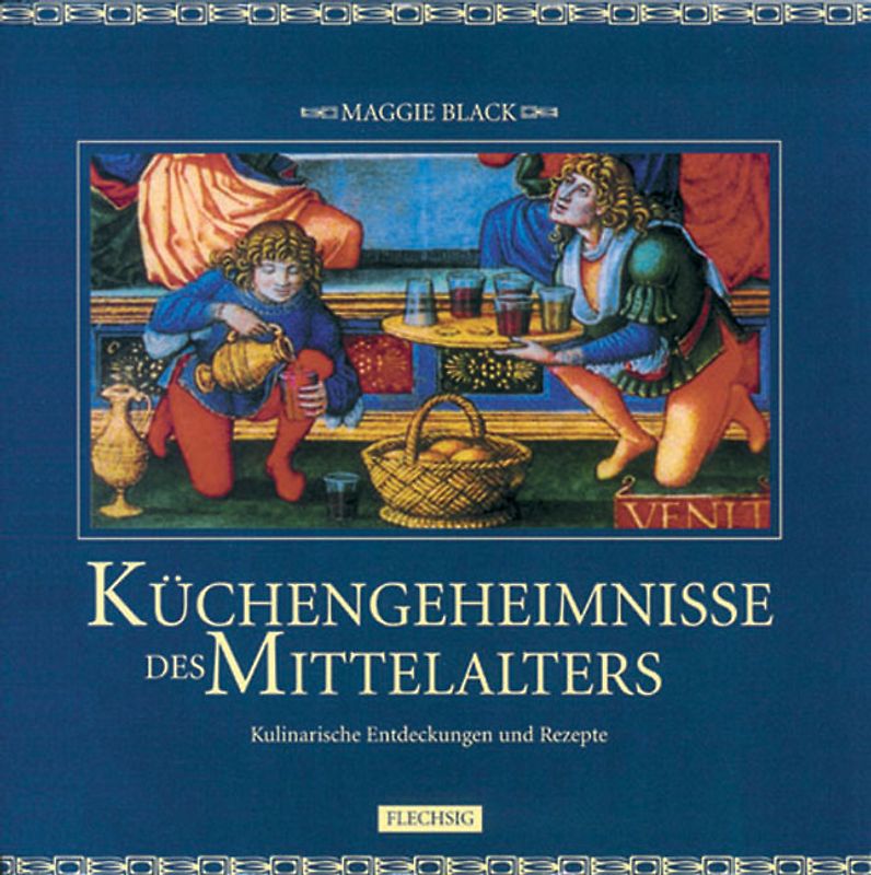 Küchengeheimnisse des Mittelalters