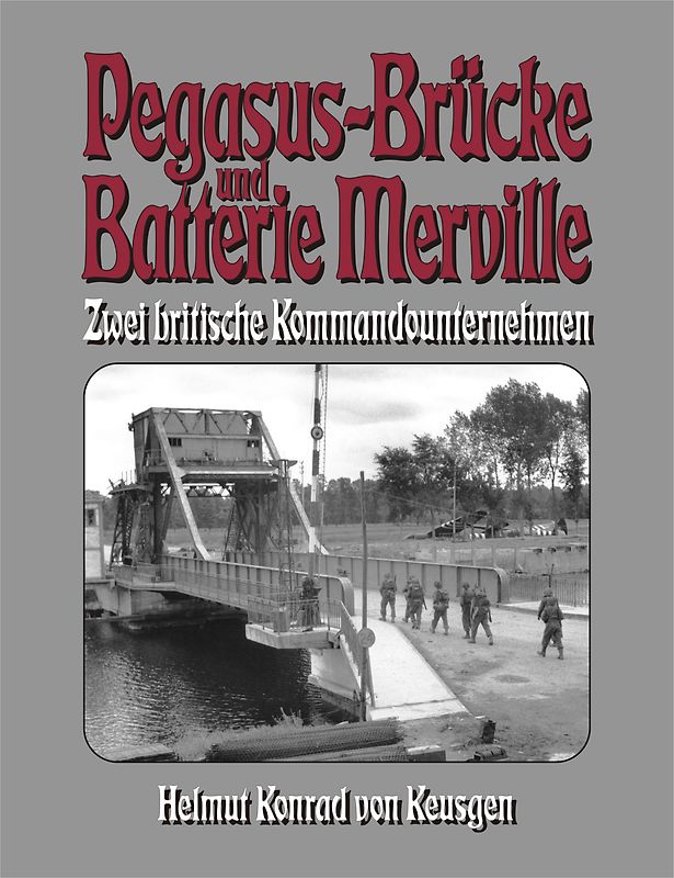 Pegasus-Brücke und Batterie Merville