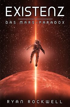 Das Mars-Paradox / Existenz - Das Mars-Paradox