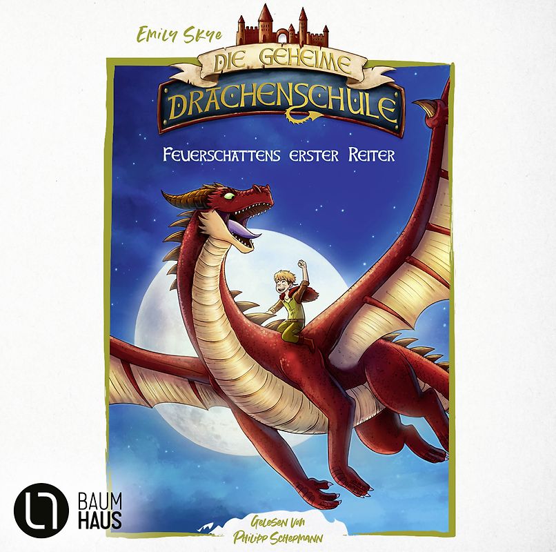 Die geheime Drachenschule - Feuerschattens erster Reiter