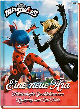 Miraculous: Eine neue Ära - Heldenhafte Geschichten von Ladybug und Cat Noir