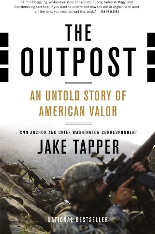 The Outpost: An Untold Story of American Valor - Tapper, Jake