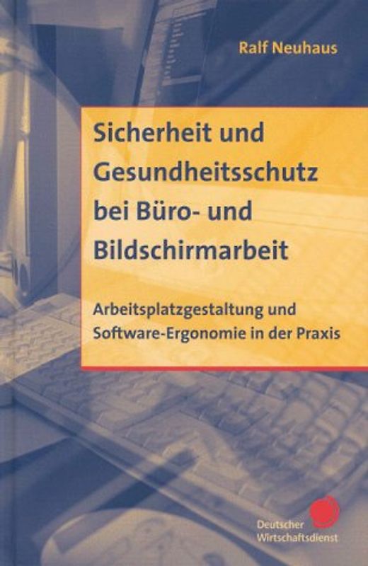 Sicherheit und Gesundheitsschutz bei Büro- und Bildschirmarbeit