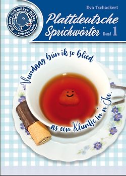 Plattdeutsche Sprichwörter Band 1