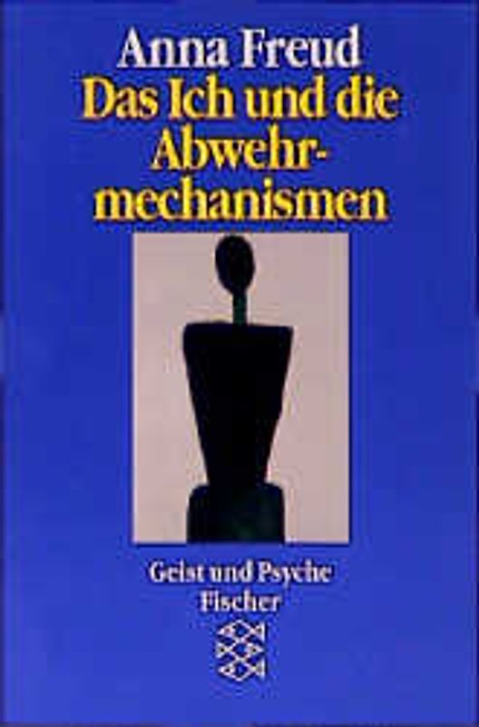 Das Ich und die Abwehrmechanismen