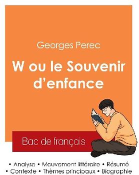 Réussir son Bac de français 2025 : Analyse du roman W ou le Souvenir d'enfance de Georges Perec