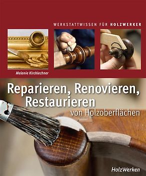 Reparieren, Renovieren, Restaurieren
