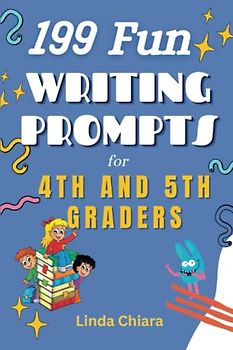 199 Fun Writing Prompts for 4th and 5th Graders