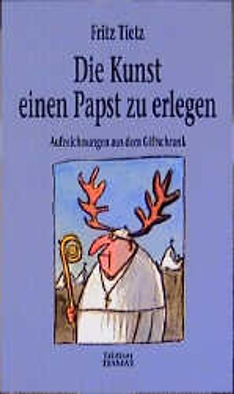 Die Kunst, einen Papst zu erlegen