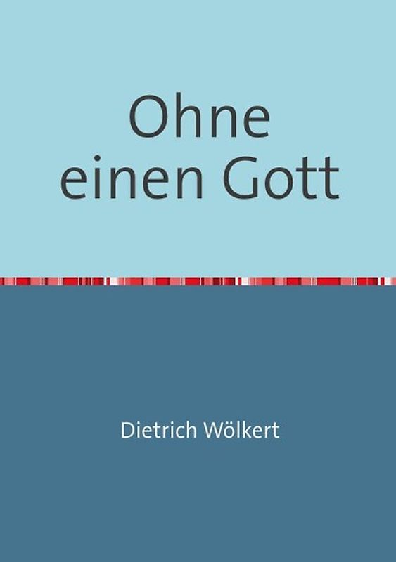 Ohne einen Gott