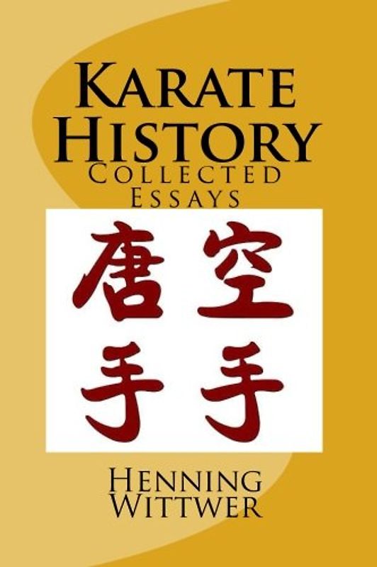 Karate History: Collected Essays