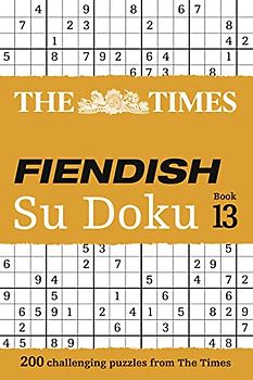 The Times Fiendish Su Doku: Book 13: 200 Challenging Su Doku Puzzles (The Times Su Doku)