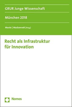 Recht als Infrastruktur für Innovation