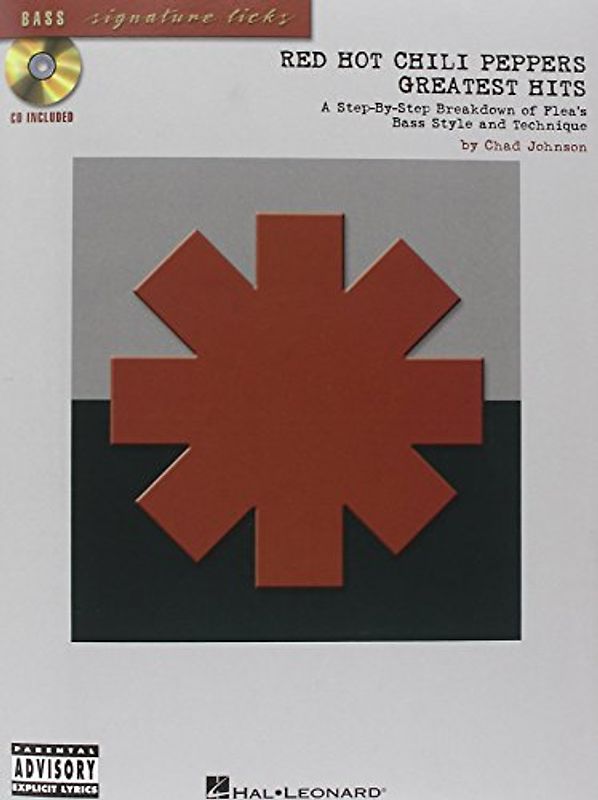 Greatest Hits. E-Bass, Tabulatur: Red Hot Chili Peppers (Bass Signature Licks)