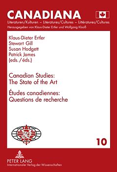 Canadian Studies: The State of the Art- Études canadiennes : Questions de recherché
