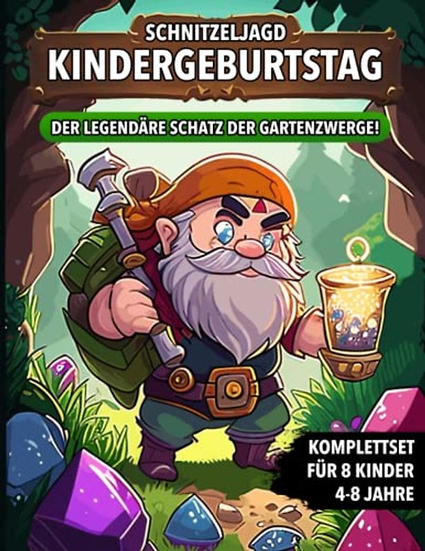 Schnitzeljagd Kindergeburtstag - Der Legendäre Schatz der Gartenzwerge: Schatzsuche mit Zwerg von 4 bis zu 8 Jahre Kinder - Komplettset mit Schatzkarte, Rätseln, Einladungen, Urkunden und vieles mehr!