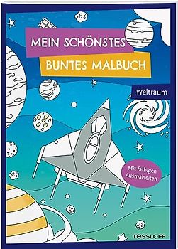Mein schönstes buntes Malbuch. Weltraum / Planeten, Mond und Sterne - galaktischer Malspaß für Kinder ab 5 Jahren: Mit farbigen Ausmalseiten. Ab 5 Jahren. (Malbücher und -blöcke)