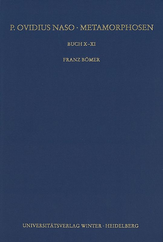 P. Ovidius Naso: Metamorphosen. Kommentar / Buch X-XI