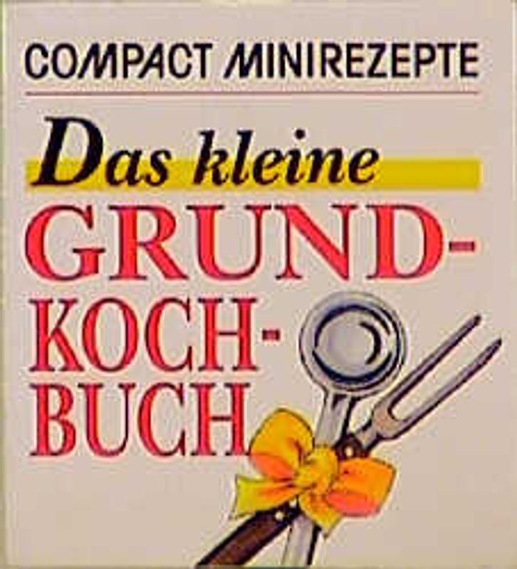 Das kleine Grundkochbuch