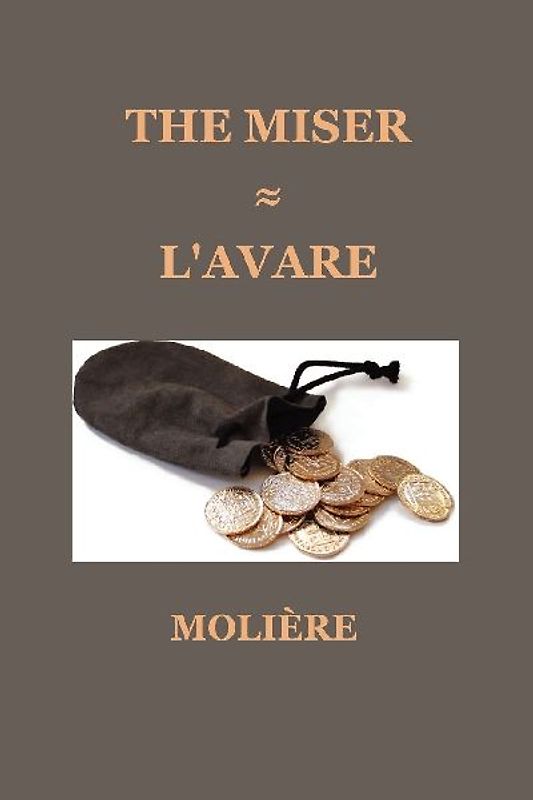 The Miser (L'Avare)