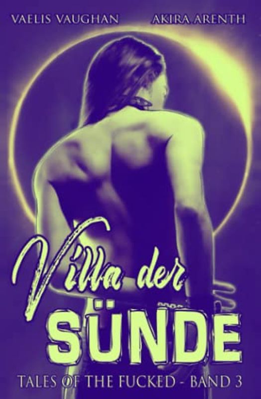 Villa der Sünde: Tales of the Fucked 3 (Tales of the Fucked - Schwule erotische Geschichten auf wahren Begebenheiten, Band 3)