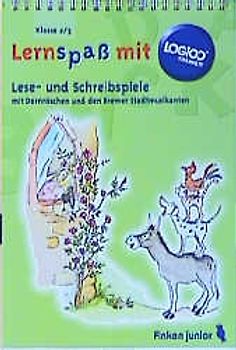 Lese- und Schreibspiele mit Dornröschen und den Bremer Stadtmusikanten. LOGICO TRAINER Übungsbuch für die 2./3. Klasse