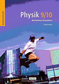 Duden Physik - Gymnasium Mecklenburg-Vorpommern - Bisherige Ausgabe / 9./10. Schuljahr - Arbeitsheft