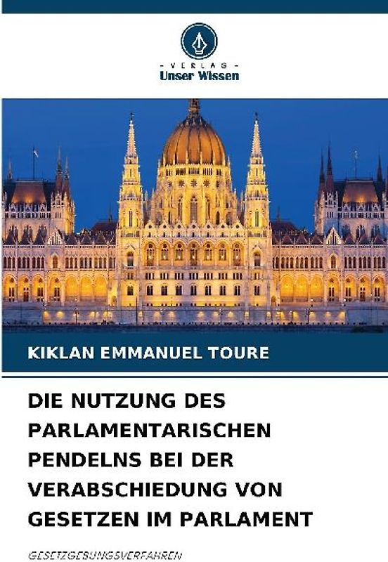 DIE NUTZUNG DES PARLAMENTARISCHEN PENDELNS BEI DER VERABSCHIEDUNG VON GESETZEN IM PARLAMENT