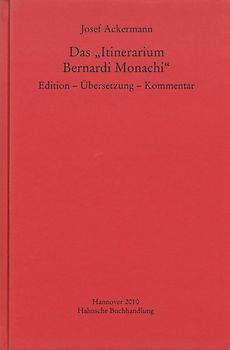 Das „Itinerarium Bernardi Monachi“