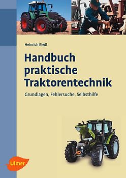 Handbuch praktische Traktorentechnik. Grundlagen, Fehlersuche, Selbsthilfe