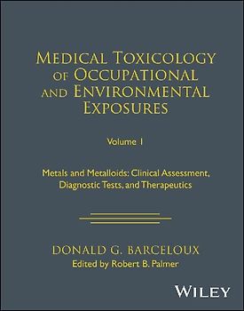 Medical Toxicology of Occupational and Environmental Exposures, Volume 1