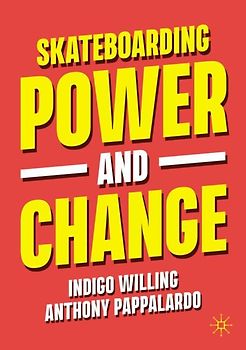 Skateboarding, Power and Change
