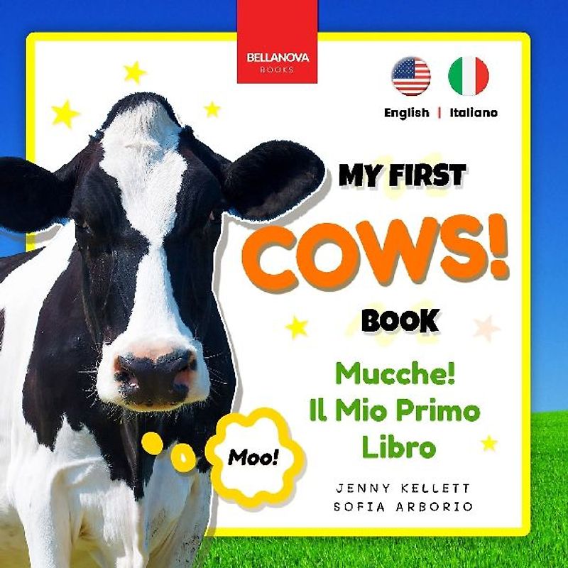 Cows! My First Book | Mucche! Il Mio Primo Libro