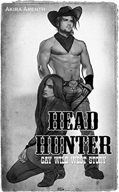 Head Hunter: Gay Wild West Romance (TGSB, Band 1)