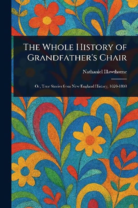 The Whole History of Grandfather's Chair