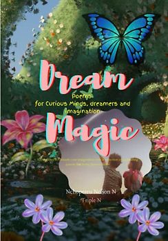 Dream Magic: Poems for Curious Minds, dreamers and imagination: 100+ poems to Unleash your imagination with a collection of captivating poems that bring dreams to life.