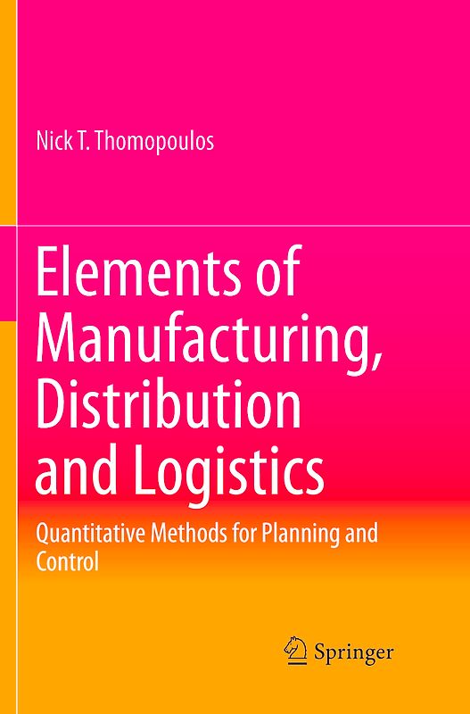 Elements of Manufacturing, Distribution and Logistics