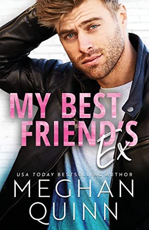 My Best Friend's Ex (The Binghamton Series, Band 2)