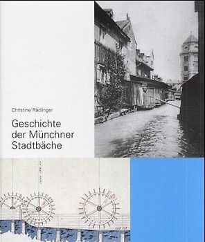 Geschichte der Münchner Stadtbäche