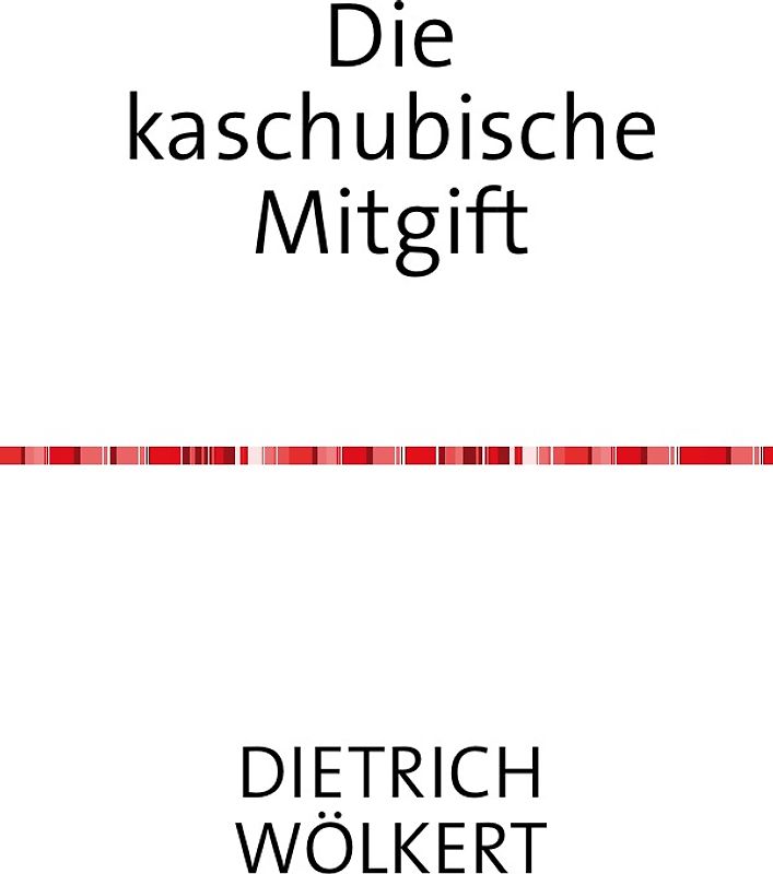 Die kaschubische Mitgift
