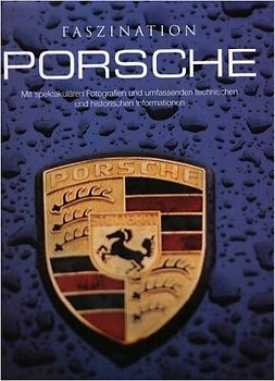 Faszination Porsche. Mit spektakulären Fotografien und umfassenden technischen und historischen Informationen. - Stuart / Smith, Helen Gaööagher