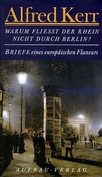 Warum fliesst der Rhein nicht durch Berlin?