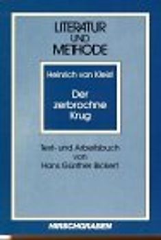 Der zerbrochene Krug. Text- und Arbeitsbuch