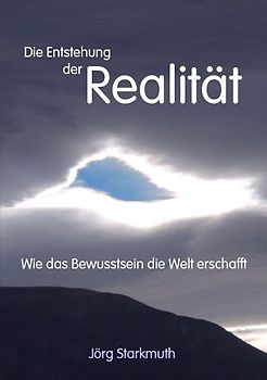 Die Entstehung der Realität
